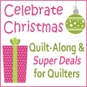 Celebrate Christmas Quilt-Along and Super Deals for Quilters